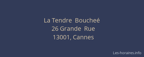 La Tendre  Boucheé