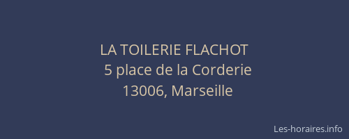 LA TOILERIE FLACHOT