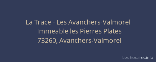 La Trace - Les Avanchers-Valmorel