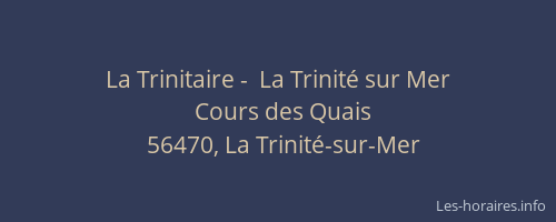 La Trinitaire -  La Trinit&eacute; sur Mer