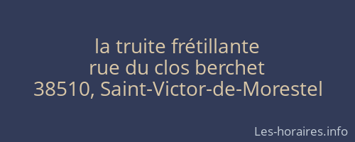 la truite frétillante