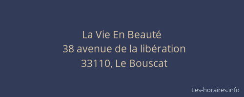 La Vie En Beaut&eacute;
