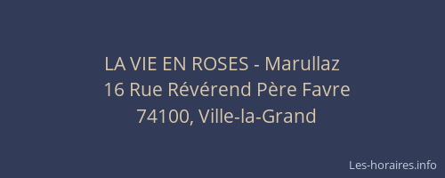 LA VIE EN ROSES - Marullaz