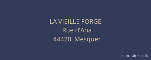 LA VIEILLE FORGE
