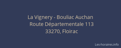La Vignery - Bouliac Auchan