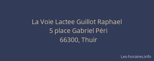 La Voie Lactee Guillot Raphael