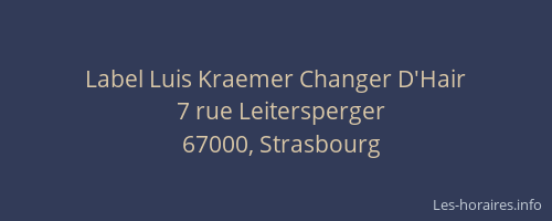 Label Luis Kraemer Changer D'Hair