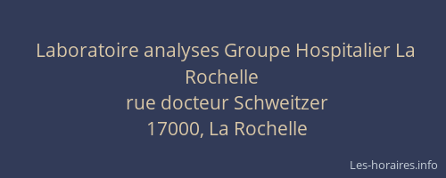 Laboratoire analyses Groupe Hospitalier La Rochelle