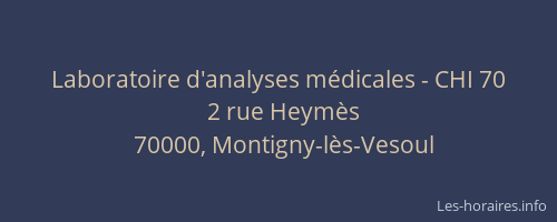 Laboratoire d'analyses m&eacute;dicales - CHI 70