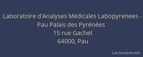 Laboratoire d'Analyses Médicales Labopyrenees - Pau Palais des Pyrénées