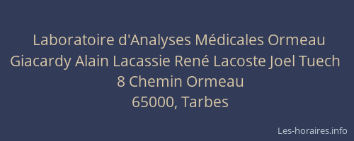 Laboratoire d'Analyses Médicales Ormeau Giacardy Alain Lacassie René Lacoste Joel Tuech