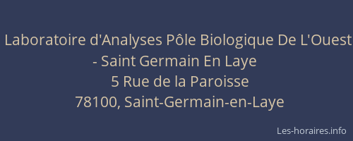 Laboratoire d'Analyses Pôle Biologique De L'Ouest - Saint Germain En Laye