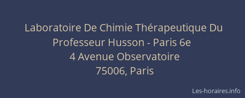 Laboratoire De Chimie Thérapeutique Du Professeur Husson - Paris 6e