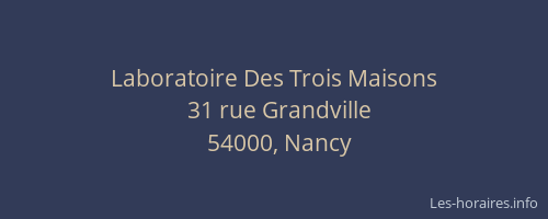 Laboratoire Des Trois Maisons