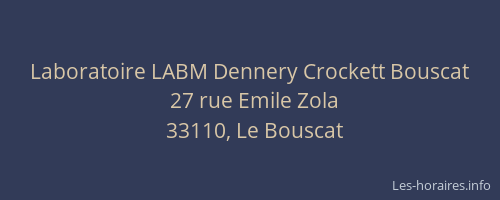 Laboratoire LABM Dennery Crockett Bouscat