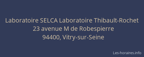 Laboratoire SELCA Laboratoire Thibault-Rochet