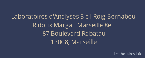 Laboratoires d'Analyses S e l Roig Bernabeu Ridoux Marga - Marseille 8e