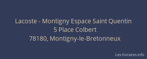 Lacoste - Montigny Espace Saint Quentin