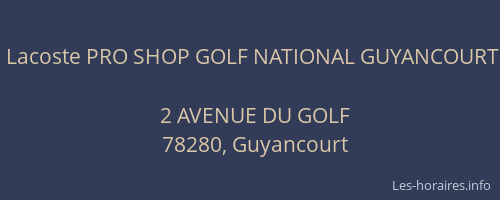 Lacoste PRO SHOP GOLF NATIONAL GUYANCOURT
