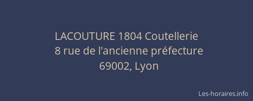 LACOUTURE 1804 Coutellerie