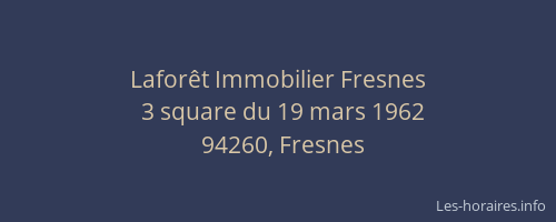 Lafor&ecirc;t Immobilier Fresnes