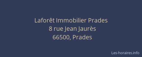 Lafor&ecirc;t Immobilier Prades