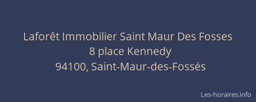 Lafor&ecirc;t Immobilier Saint Maur Des Fosses