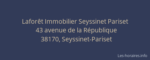 Lafor&ecirc;t Immobilier Seyssinet Pariset
