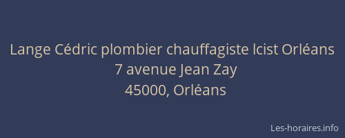 Lange Cédric plombier chauffagiste lcist Orléans