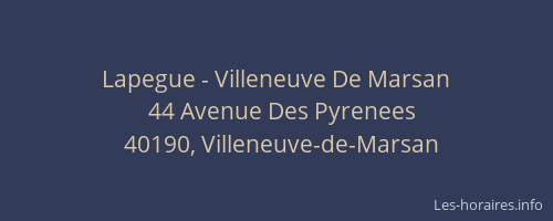 Lapegue - Villeneuve De Marsan