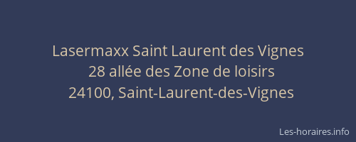 Lasermaxx Saint Laurent des Vignes
