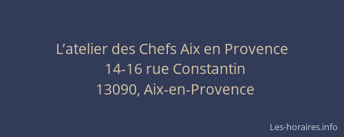 L’atelier des Chefs Aix en Provence