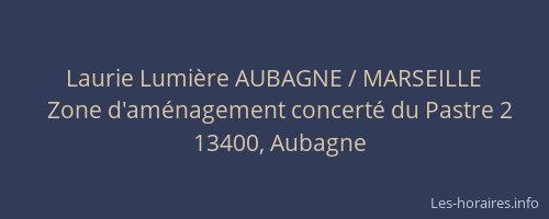 Laurie Lumière AUBAGNE / MARSEILLE