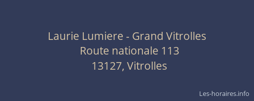 Laurie Lumiere - Grand Vitrolles
