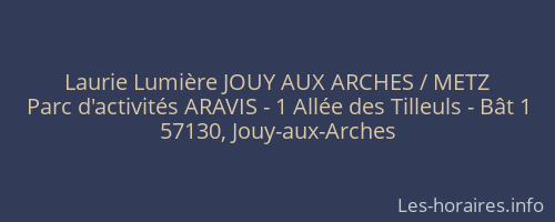 Laurie Lumière JOUY AUX ARCHES / METZ