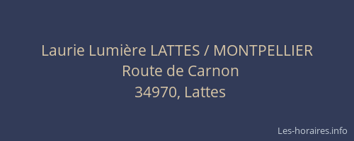 Laurie Lumière LATTES / MONTPELLIER