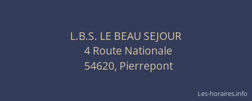 L.B.S. LE BEAU SEJOUR