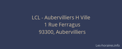 LCL - Aubervilliers H Ville