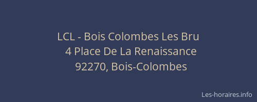 LCL - Bois Colombes Les Bru