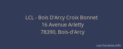 LCL - Bois D'Arcy Croix Bonnet