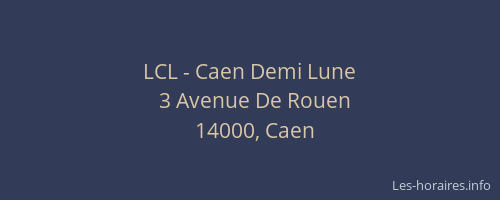 LCL - Caen Demi Lune