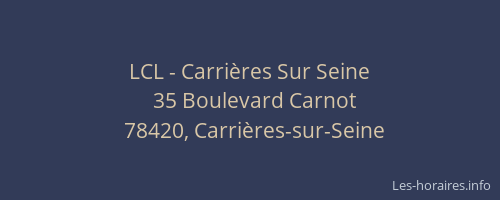 LCL - Carri&egrave;res Sur Seine