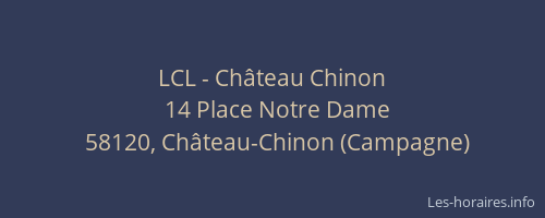 LCL - Ch&acirc;teau Chinon