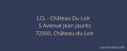 LCL - Ch&acirc;teau Du Loir
