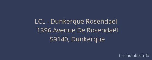 LCL - Dunkerque Rosendael