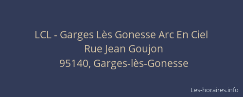 LCL - Garges Lès Gonesse Arc En Ciel