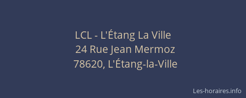 LCL - L'&Eacute;tang La Ville