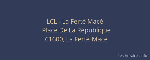 LCL - La Fert&eacute; Mac&eacute;