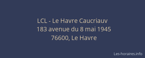 LCL - Le Havre Caucriauv