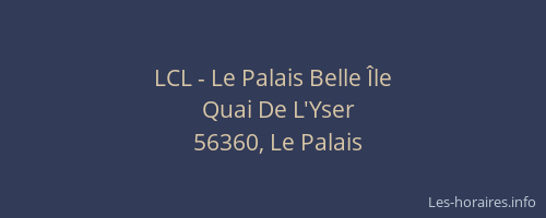 LCL - Le Palais Belle Île